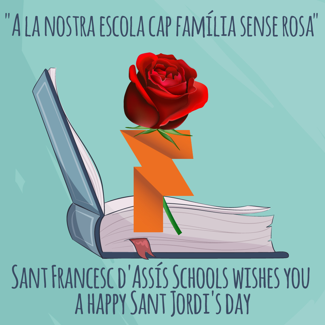 AT ESCOLA SANT FRANCESC D’ASSÍS , NO FAMILY WITHOUT A ROSE